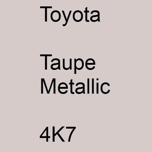 Toyota, Taupe Metallic, 4K7.